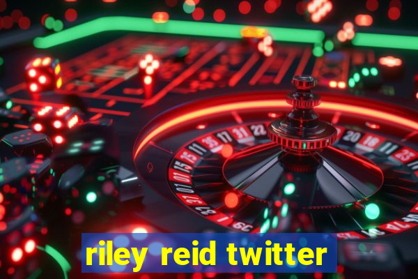 riley reid twitter